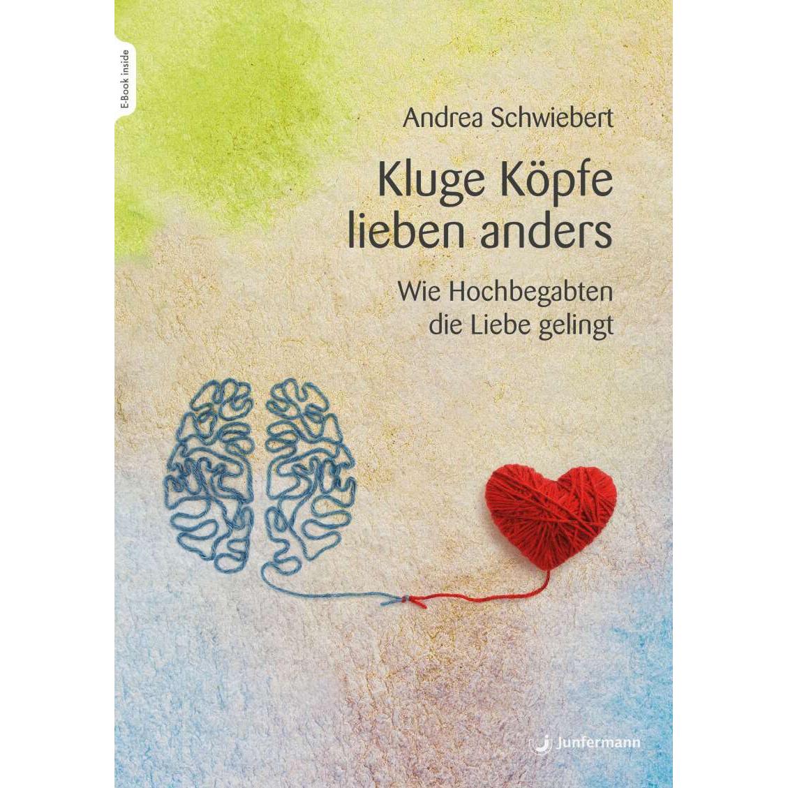 Kluge Köpfe lieben anders, Ratgeber von Andrea Schwiebert