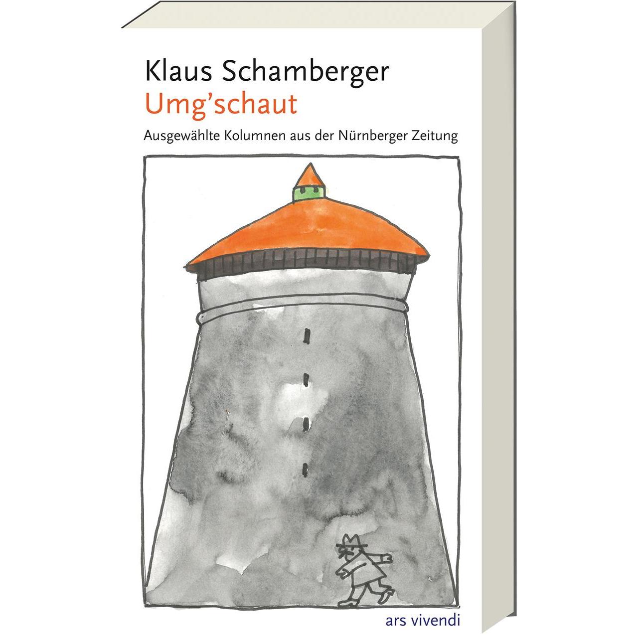 Umg'schaut, Belletristik von Klaus Schamberger
