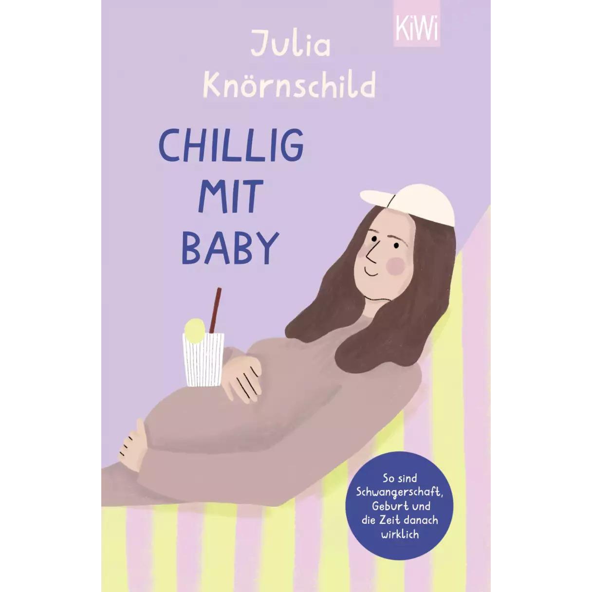 Chillig mit Baby, Fachbücher von Julia Knörnschild