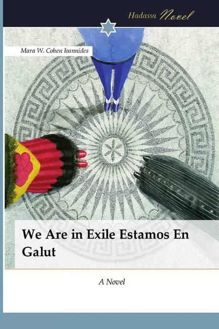 Actual product image We Are in Exile Estamos En Galut (Mara W. Cohen Ioannides, 2016)