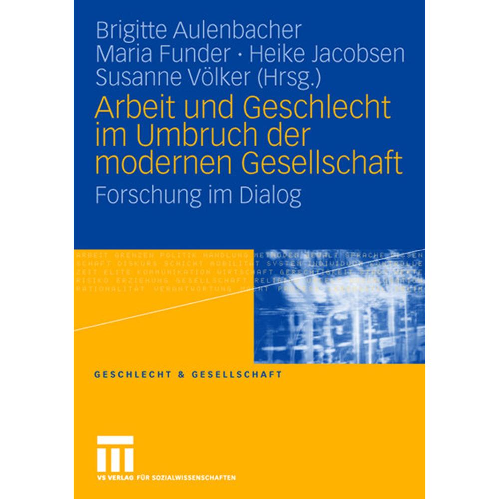 Arbeit und Geschlecht im Umbruch der modernen Gesellschaft, Fachbücher von Brigitte Aulenbacher, Maria Funder, Susanne V...