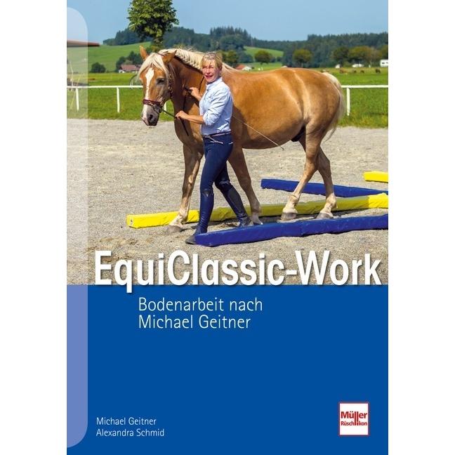 EquiClassic-Work, Ratgeber von Michael Geitner, Alexandra Schmid
