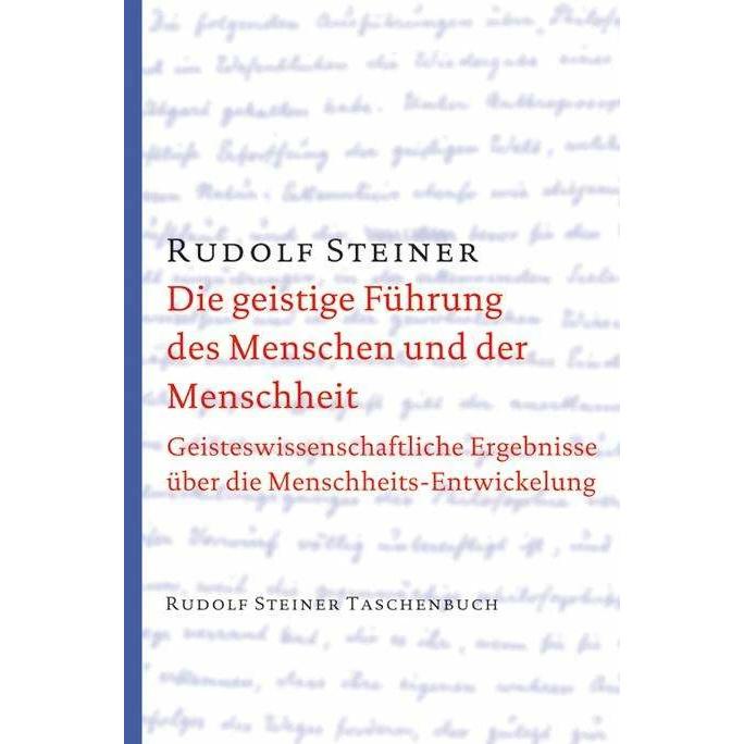 Die geistige Führung des Menschen und der Menschheit, Sachbücher von Rudolf Steiner