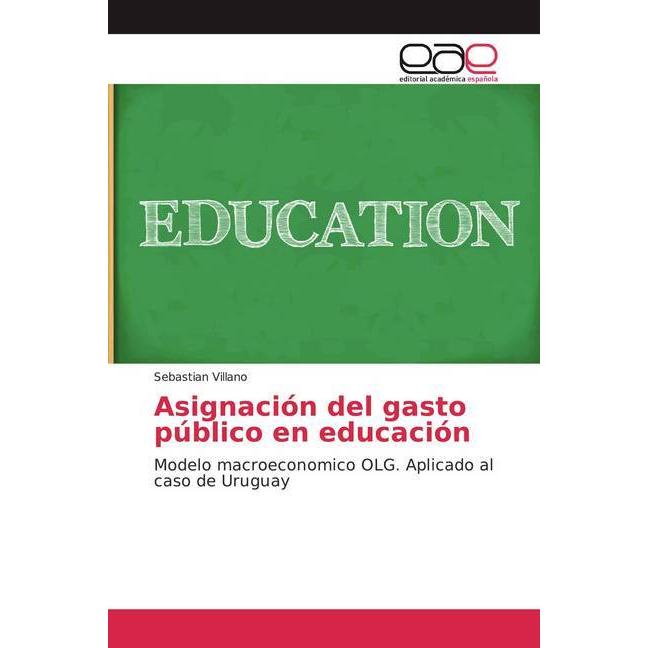 Asignación del gasto público en educación, Fachbücher von Sebastian Villano