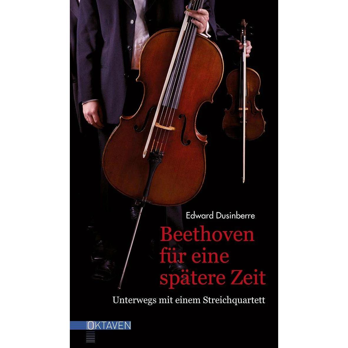 Beethoven für eine spätere Zeit, Sachbücher von Edward Dusinberre