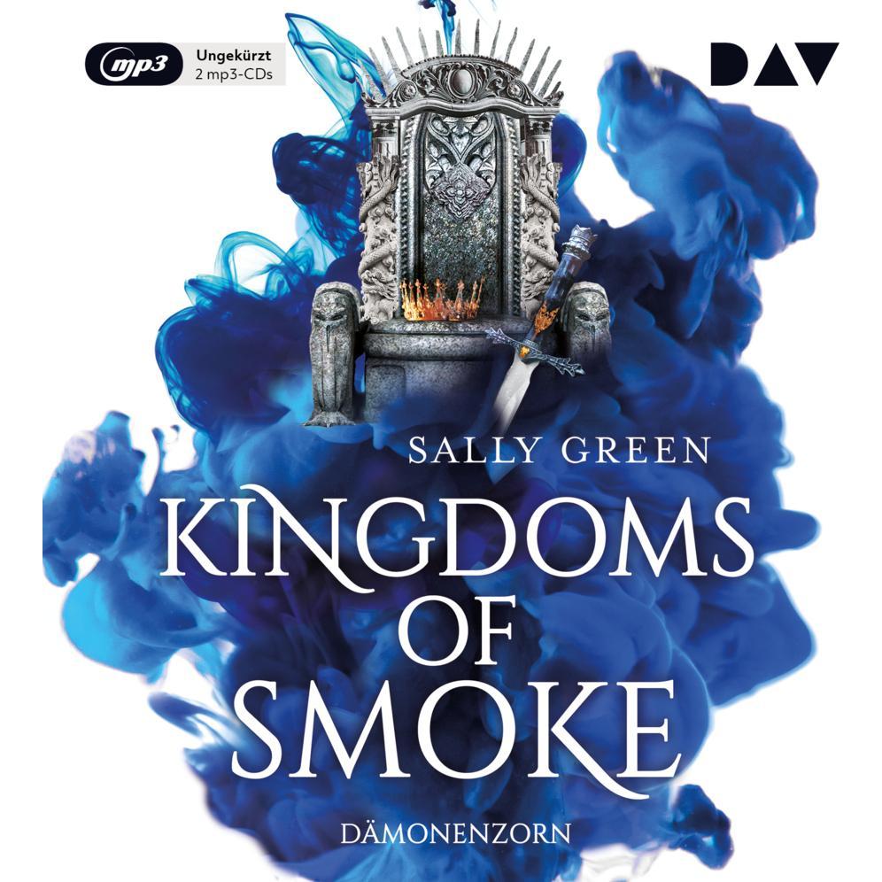 Kingdoms of Smoke – Teil 2: Dämonenzorn, Hörbücher von Sally Green, Carolin Liepins, Wanja Gerick, Alexandra Ernst, Dagm...