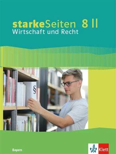 Produktbild starkeSeiten Wirtschaft und Recht 8 II. Ausgabe Bayern Realschule. Schulbuch Klasse 8 (Deutsch, Ernst Klett Verlag, 2020)