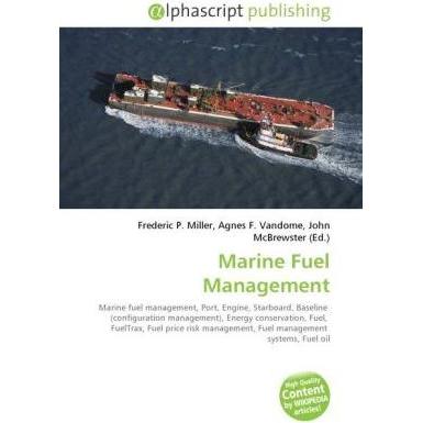 Marine Fuel Management, Fachbücher von Agnes F. Vandome, Frederic P. Miller, John McBrewster