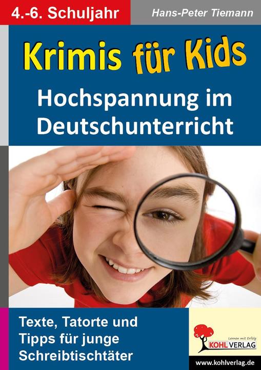 Produktbild Krimis für Kids Hochspannung im Deutschunterricht (Deutsch, Hans-Peter Tiemann, 2010)