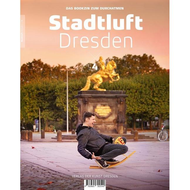 Stadtluft Dresden 4, Belletristik von Amac Garbe, Peter Ufer, Thomas Walther