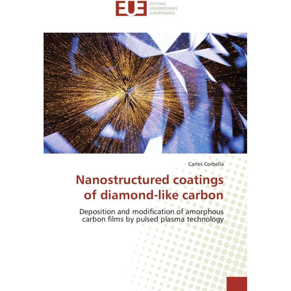 Nanostructured coatings of diamond-like carbon, Fachbücher von Carles Corbella