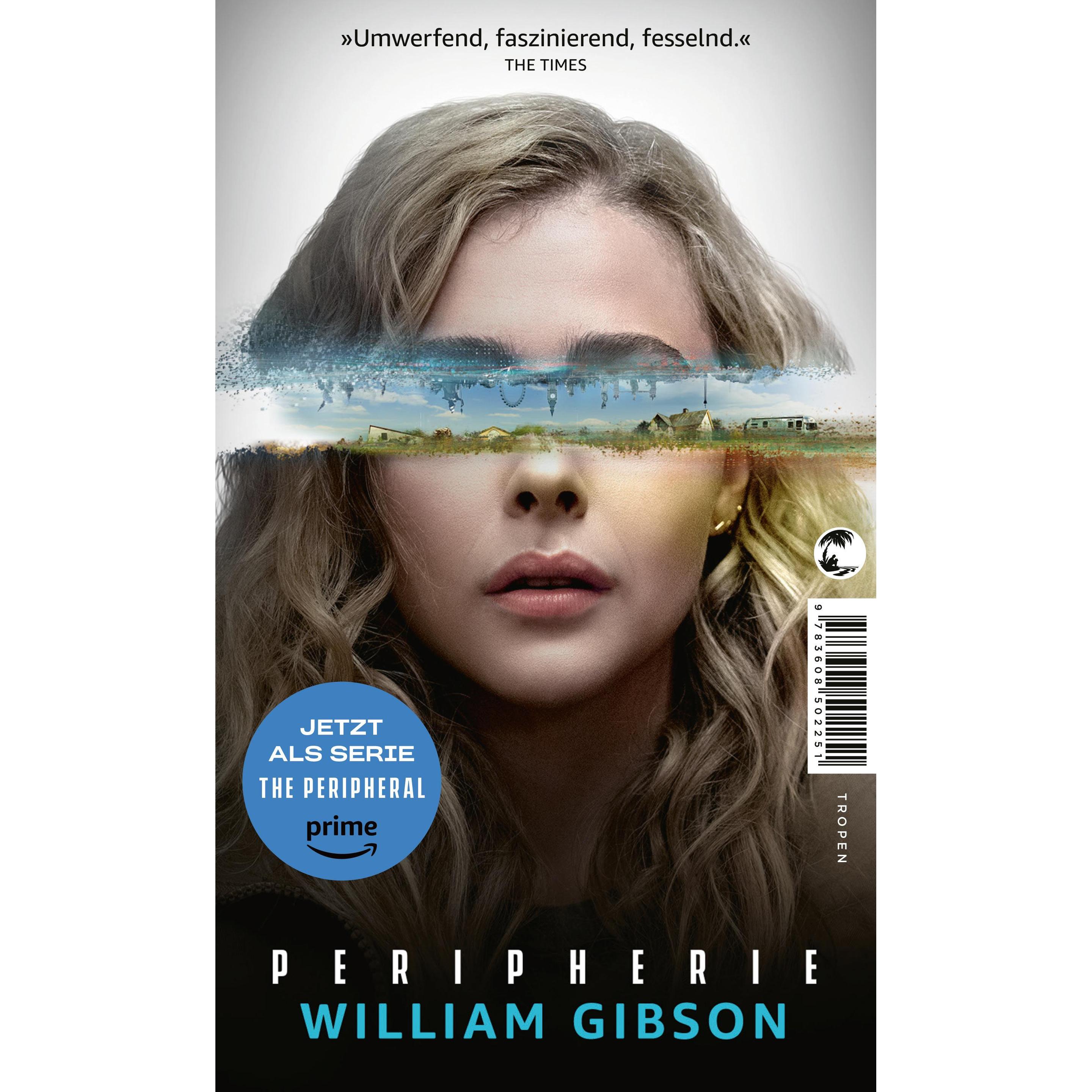Peripherie - Das Buch zur Serie THE PERIPHERAL, Belletristik von William Gibson, Cornelia Holfelder-von der Tann