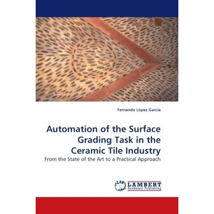 Automation of the Surface Grading Task in the Ceramic Tile Industry, Fachbücher