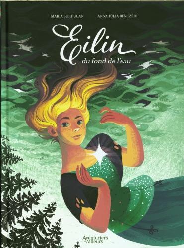 LES Eilin du fond de l'eau (Französisch, Benczédi Anna J., Surducan Maria, 2025)