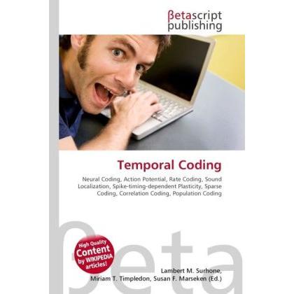 Temporal Coding, Fachbücher von Lambert M. Surhone, Miriam T. Timpledon, Susan F. Marseken