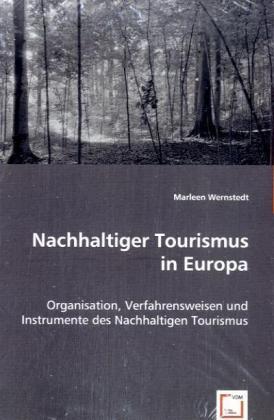 Nachhaltiger Tourismus in Europa (Deutsch, Marleen Wernstedt, 2008)