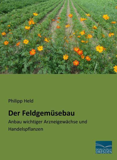 Produktbild Der Feldgemüsebau (Deutsch, Philipp Held, 2015)