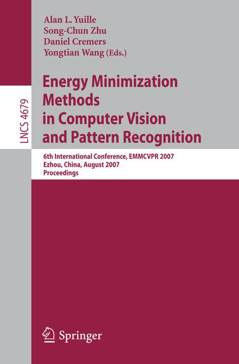 Produktbild Energy Minimization Methods in Computer Vision and Pattern Recognition (Alan L. Yuille, Daniel Cremers, Song-Chun Zhu, Yongtian Wang, 2007)