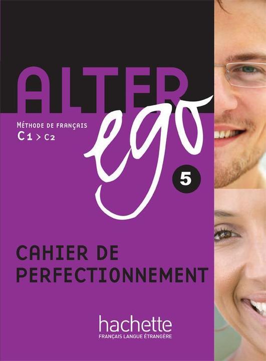 Image du produit Alter ego 5 : méthode de français C1-C2 : cahier de perfectionnement (Français, Berthet Annie, Louvel Cédric, 2010)