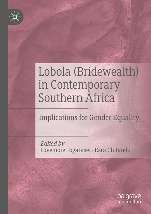 Produktbild Lobola (Bridewealth) in Contemporary Southern Africa (Ezra Chitando, Lovemore Togarasei, 2022)