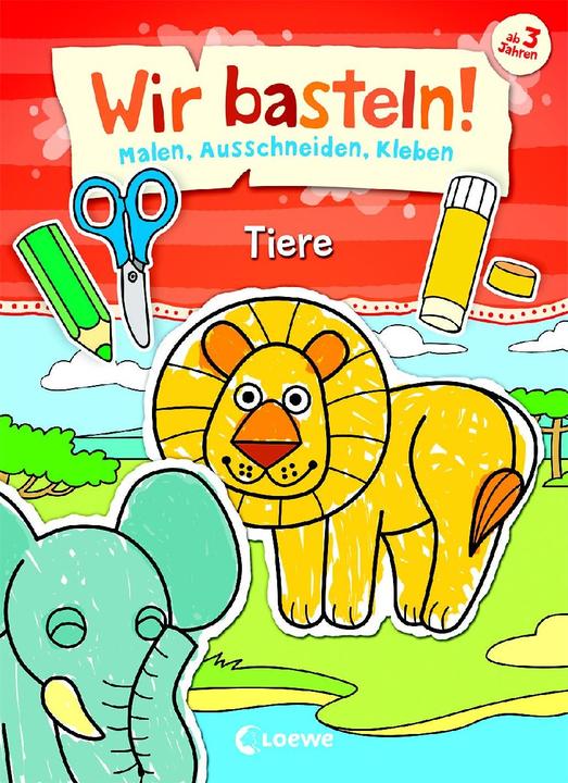 Produktbild Wir basteln. - Malen, Ausschneiden, Kleben - Tiere