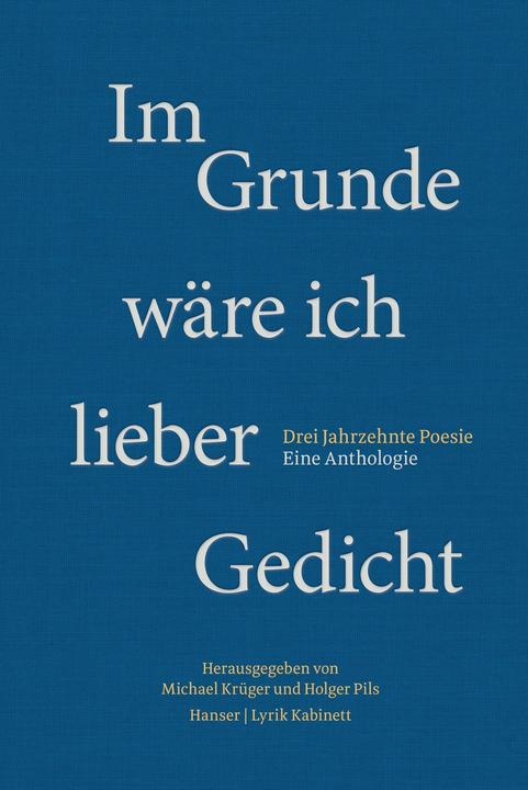 Produktbild Im Grunde wäre ich lieber Gedicht (Deutsch, Holger Pils, Michael Krüger, 2020)