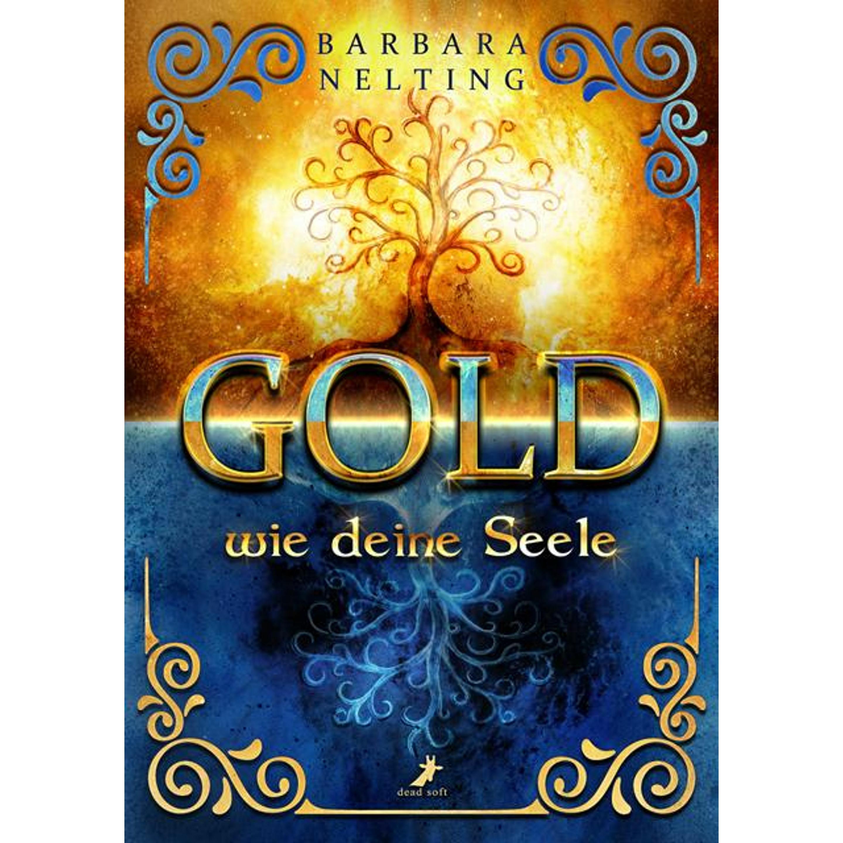 Nelting:Gold wie deine Seele, Belletristik von Barbara Nelting