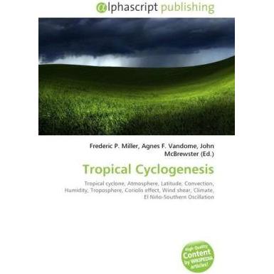 Tropical Cyclogenesis, Fachbücher von Agnes F. Vandome, Frederic P. Miller, John McBrewster
