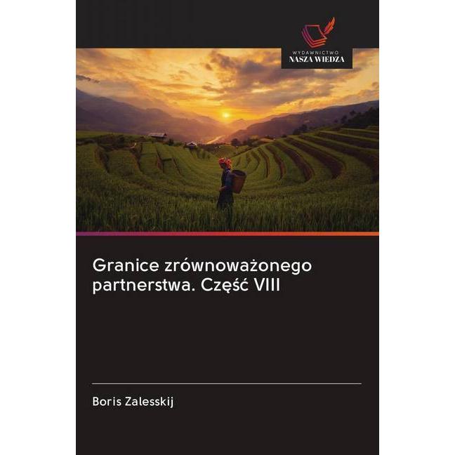 Granice zrównowazonego partnerstwa. Czesc VIII, Fachbücher von Boris Zalesskij