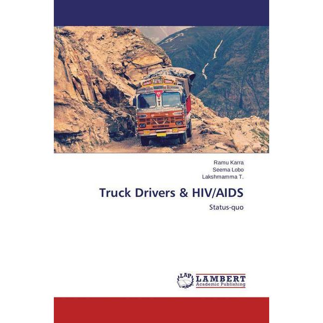 Truck Drivers & HIV/AIDS, Fachbücher von Ramu Karra, Seema Lobo, Lakshmamma T.