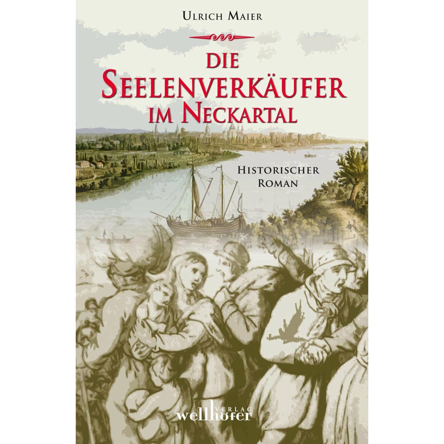 Die Seelenverkäufer im Neckartal, Belletristik von Ulrich Maier