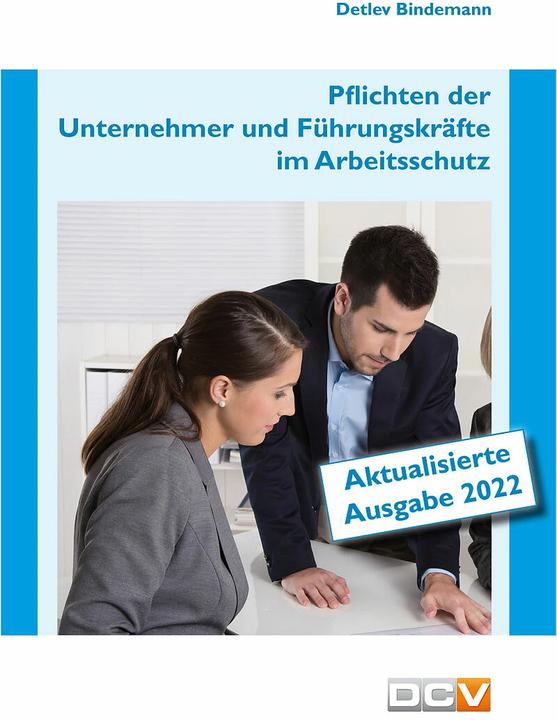 Immagine prodotto Pflichten der Unternehmer und Führungskräfte im Arbeitsschutz (Tedesco, Detlev Bindemann, 2022)