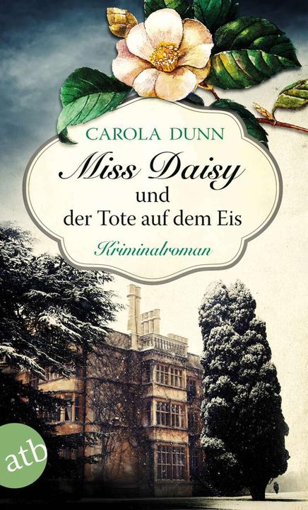 Produktbild Miss Daisy und der Tote auf dem Eis (Deutsch, Carola Dunn, 2017)