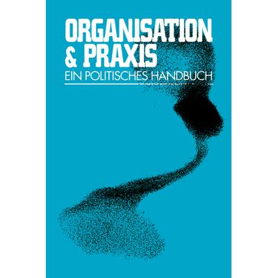 Organisation & Praxis, Fachbücher von Unrast