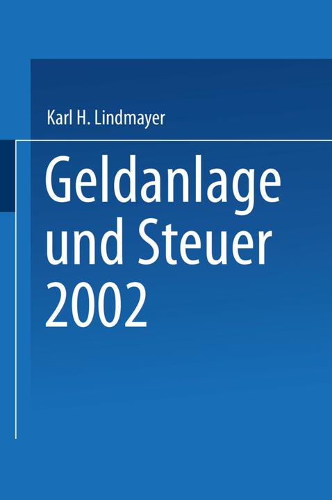 Produktbild Geldanlage und Steuer 2002 (Deutsch, Karl H. Lindmayer, 2014)