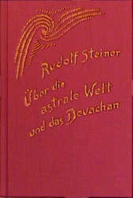 Produktbild Über die astrale Welt und das Devachan (Deutsch, Rudolf, Steiner, 1999)
