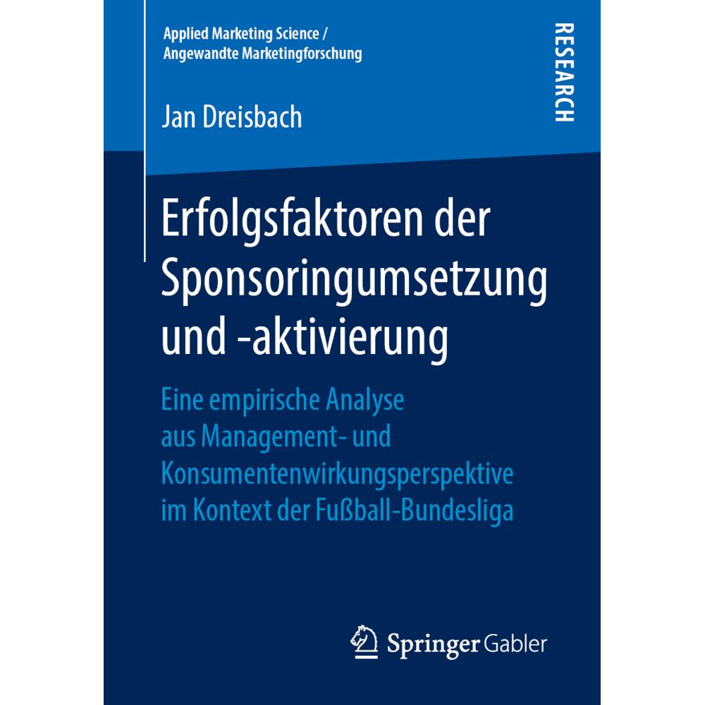 Erfolgsfaktoren der Sponsoringumsetzung und -aktivierung, Fachbücher von Jan Dreisbach