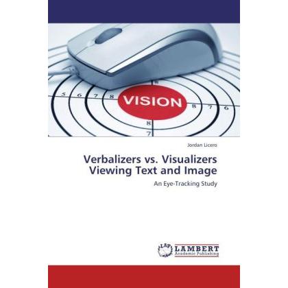 Verbalizers vs. Visualizers Viewing Text and Image, Fachbücher