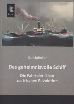 Produktbild Das geheimnisvolle Schiff (Deutsch, Karl Spindler, 2013)