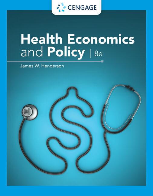 Henderson:Health Economics and Policy (James Henderson, 2022)