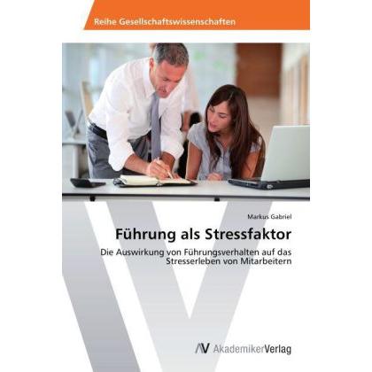Führung als Stressfaktor, Fachbücher von Markus Gabriel
