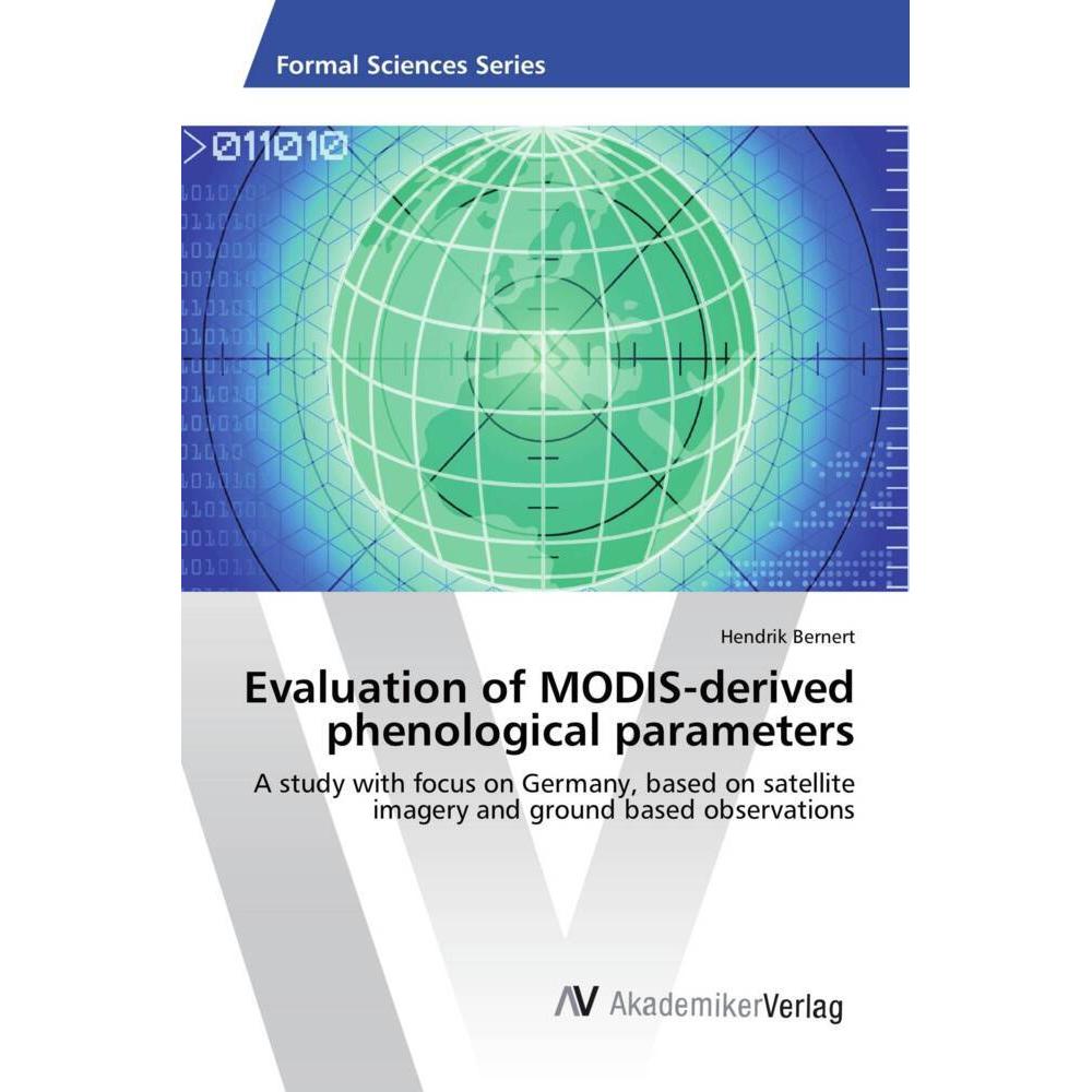 Evaluation of MODIS-derived phenological parameters, Fachbücher von Hendrik Bernert