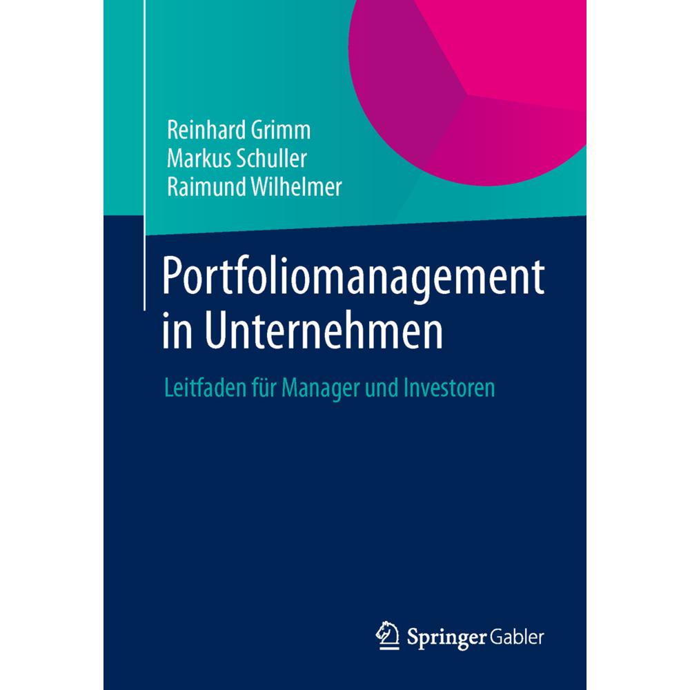 Portfoliomanagement in Unternehmen, Fachbücher von Reinhard Grimm, Raimund Wilhelmer, Markus Schuller