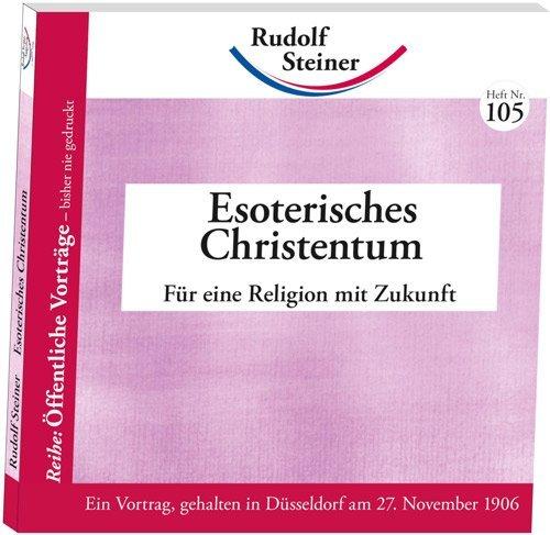 Produktbild Esoterisches Christentum (Deutsch, Rudolf Steiner, 2012)
