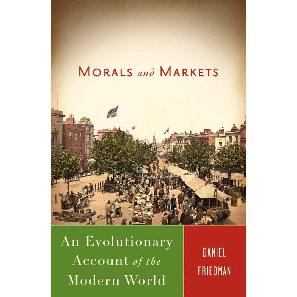 Morals and Markets, Fachbücher von Daniel Friedman