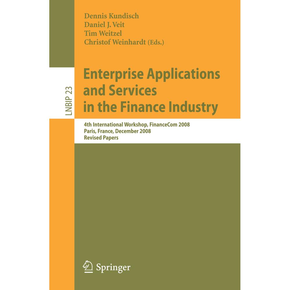 Enterprise Applications and Services in the Finance Industry, Fachbücher von Tim Weitzel, Christof Weinhardt, Dennis Kun...