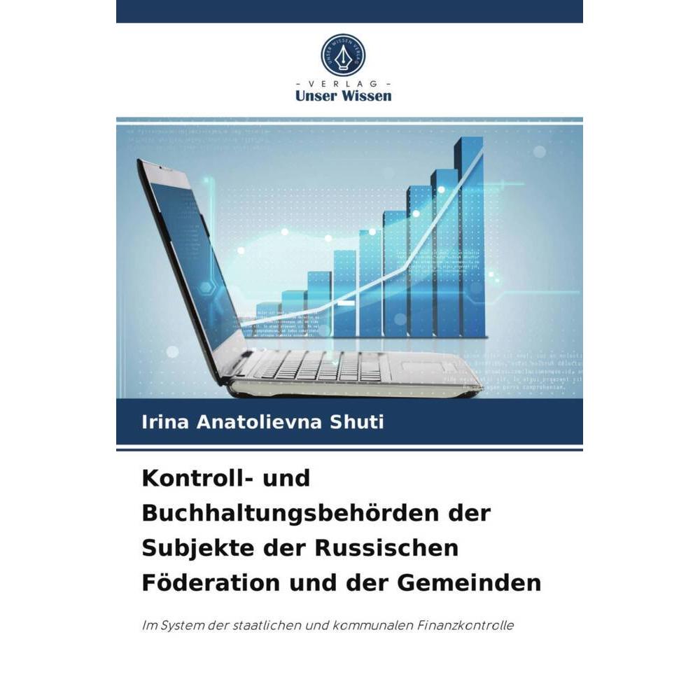 Kontroll- und Buchhaltungsbehörden der Subjekte der Russischen Föderation und der Gemeinden, Fachbücher von Irina Anatol...