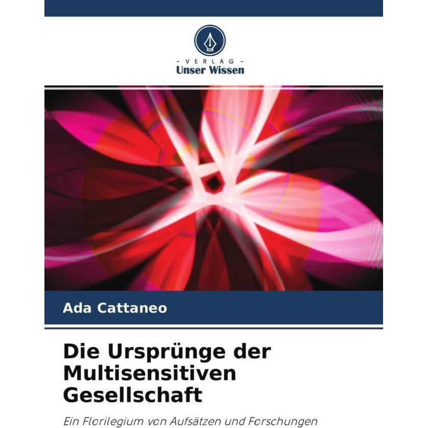 Die Ursprünge der Multisensitiven Gesellschaft, Fachbücher von Ada Cattaneo