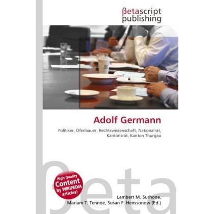 Adolf Germann, Fachbücher von Lambert M. Surhone, Mariam T. Tennoe, Susan F. Henssonow