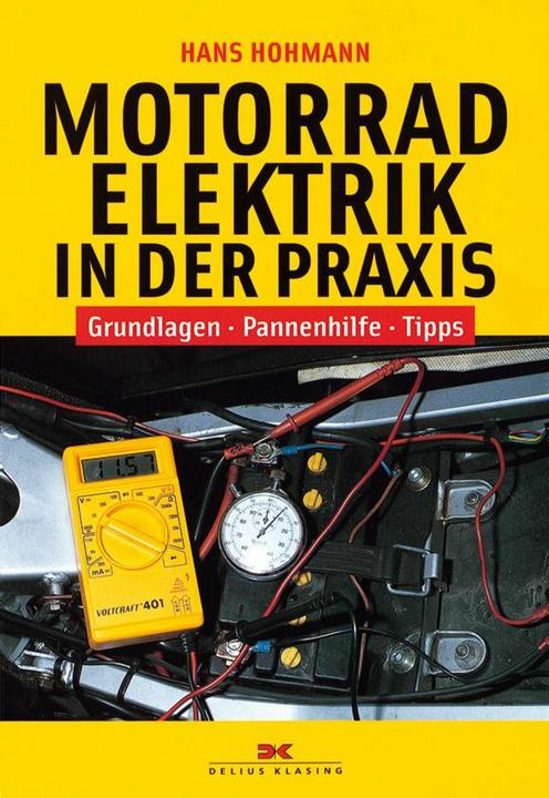 Produktbild Motorradelektrik in der Praxis (Deutsch, Hans Hohmann-Doelzer, 2007)